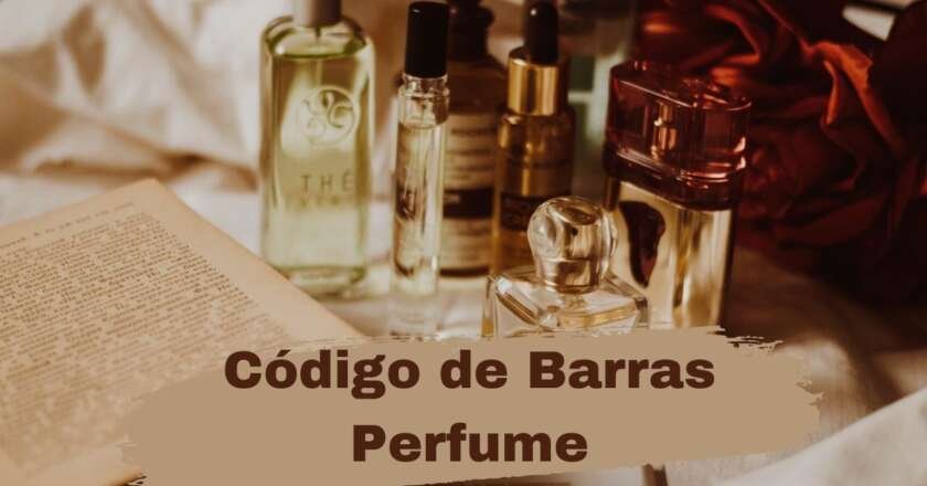 All You Need to Know About Código de Barras Perfume