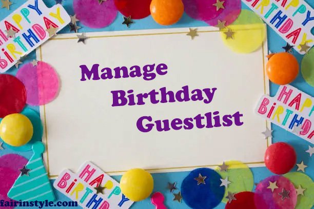 Manage Birthday Guestlist Like a Pro: Tools and Techniques You Need to Know